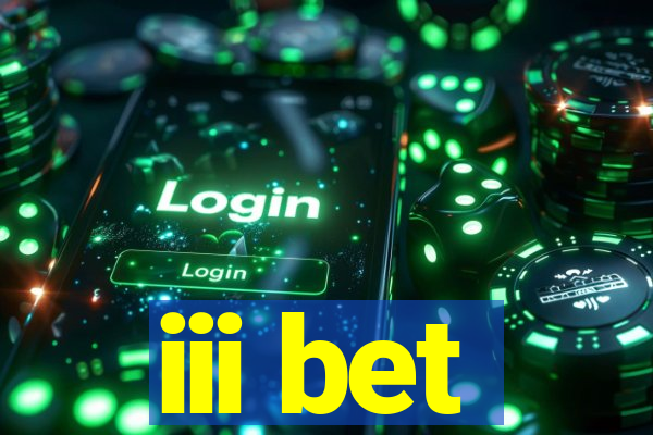 iii bet